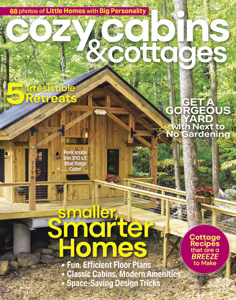 Special Publication: Cozy Cabins & Cottages 2025